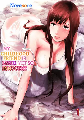 Osananajimi wa Midarade Junshin ～ Asemamire de, Zutto. 1 | My Childhood Friend Is Lewd, Yet So Innocent... 1