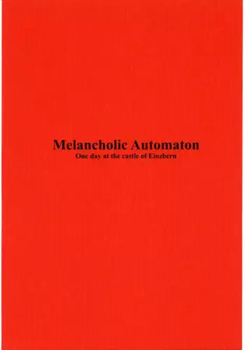 (C69) [St. Armadel Ch. (Kagetora)] Melancholic Automaton - One day at the castle of Einzbern (Fate/hollow ataraxia)