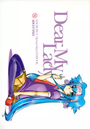 [R+birth Day (Higashi)] Dear My Lady (Macross Frontier)